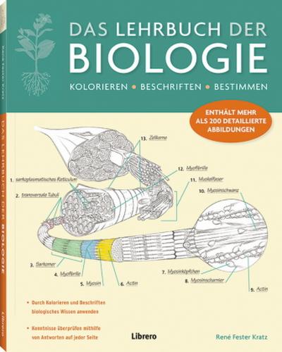 Das Lehrbuch der Biologie: Mehr als 200 detaillierte Abbildungen - Kolorieren - Beschriften - Bestimmen