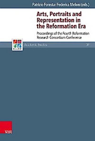 Arts, Portraits and Representation in the Reformation Era