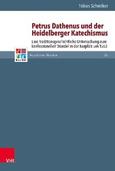Petrus Dathenus und der Heidelberger Katechismus