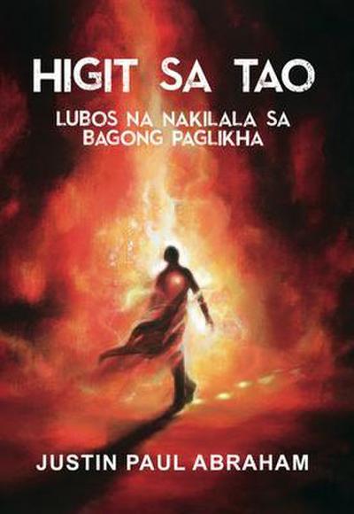 HIGIT SA TAO LUBOS NA NAKILALA SA BAGONG PAGLIKHA