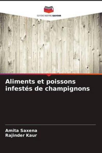 Aliments et poissons infestés de champignons