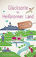 Glücksorte im Heilbronner Land