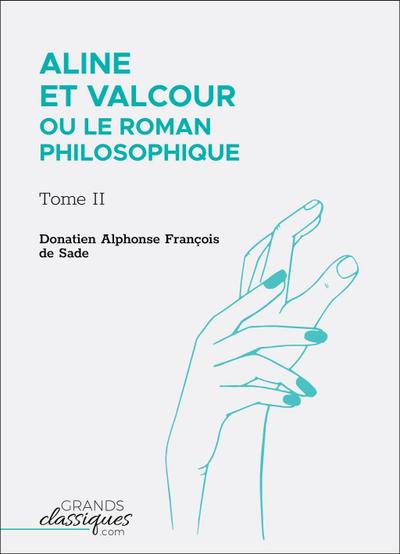 Aline et Valcour ou Le Roman philosophique