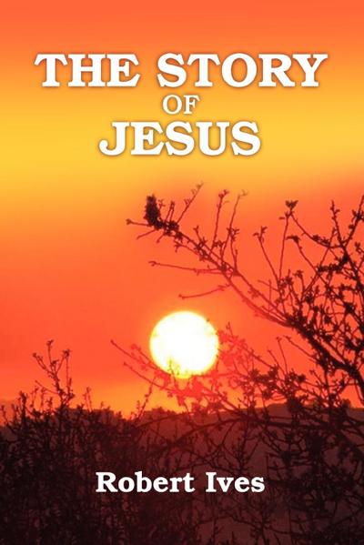 The Story of Jesus