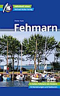 Fehmarn Reiseführer Michael Müller Verlag; Individuell reisen mit vielen praktischen Tipps; MM-Reisen; Deutsch; 127 farb. Fotos