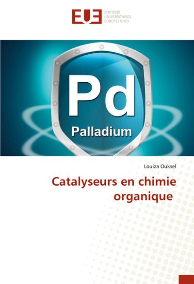 Catalyseurs en chimie organique