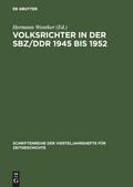 Volksrichter in der SBZ/DDR 1945 bis 1952
