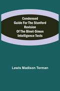 Condensed Guide for the Stanford Revision of the Binet-Simon Intelligence Tests