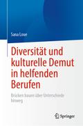 Diversität und kulturelle Demut in helfenden Berufen