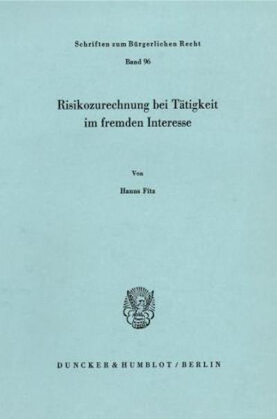 Risikozurechnung bei Tätigkeit im fremden Interesse.