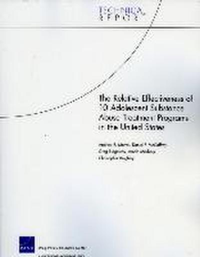 The Relative Effectiveness of 10 Adolescent Substance Abuse Treatment Programs in the United States