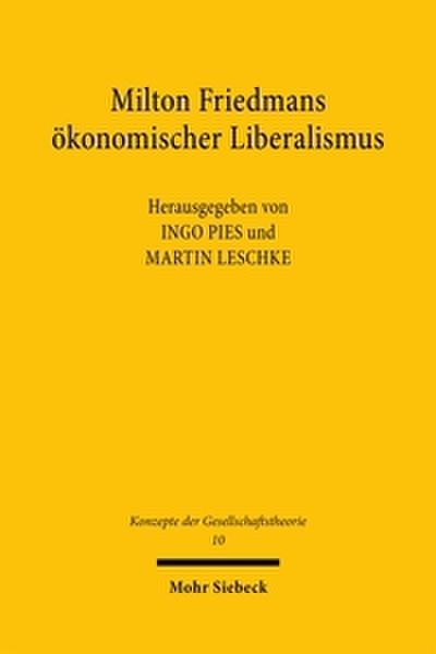 Milton Friedmans ökonomischer Liberalismus
