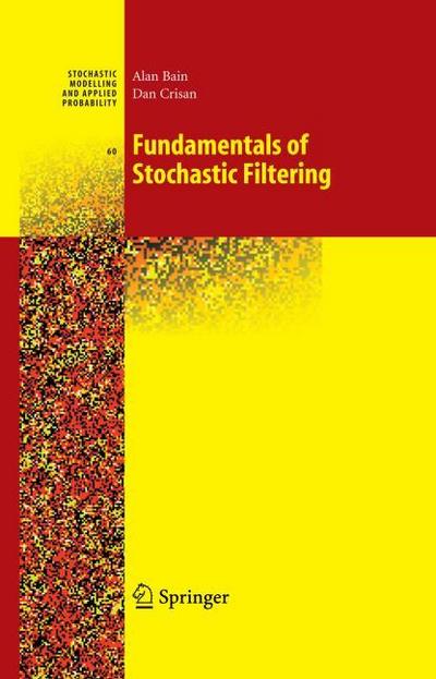 The Fundamentals of Stochastic Filtering