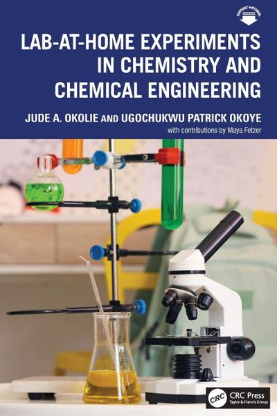Lab-At-Home Experiments in Chemistry and Chemical Engineering