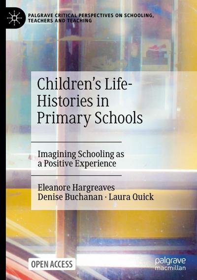 Children’s Life-Histories in Primary Schools