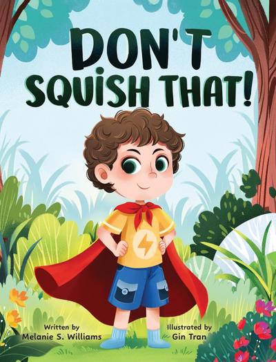 Don’t Squish That!