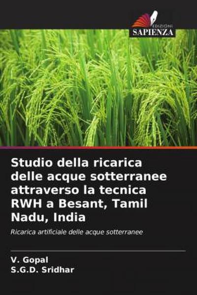 Studio della ricarica delle acque sotterranee attraverso la tecnica RWH a Besant, Tamil Nadu, India