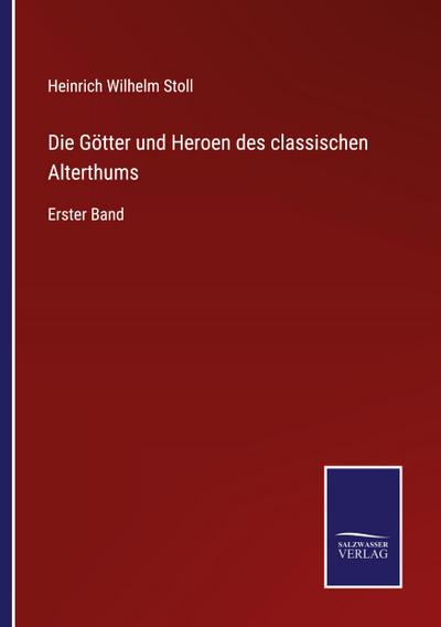 Stoll, H: Götter und Heroen des classischen Alterthums