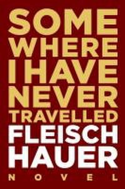 Somewhere I Have Never Travelled