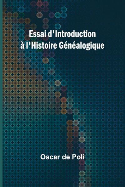 Essai d’Introduction à l’Histoire Généalogique