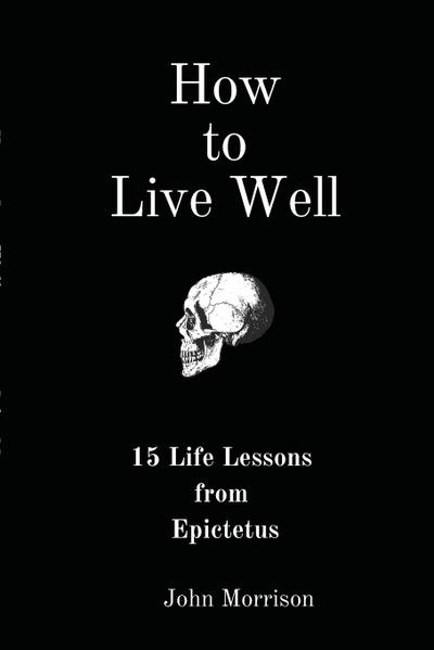 Morrison, J: How to Live Well