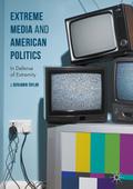 Extreme Media and American Politics