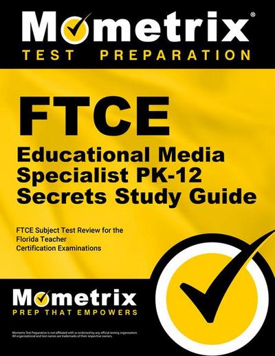 FTCE Educational Media Specialist Pk-12 Secrets Study Guide