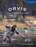 Orvis Fly-Fishing Guide, Completely Revised and Updated with Over 400 New Color Photos and Illustrations