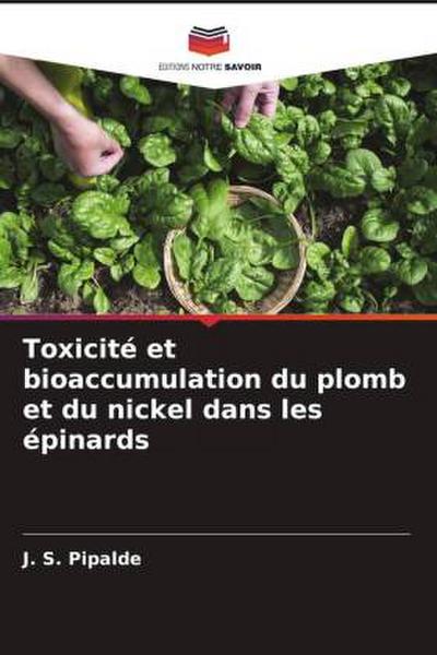 Toxicité et bioaccumulation du plomb et du nickel dans les épinards