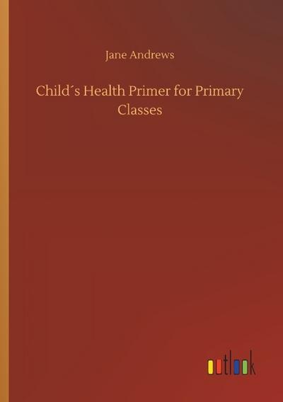Child´s Health Primer for Primary Classes