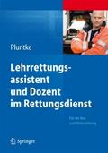 Lehrrettungsassistent und Dozent im Rettungsdienst von Steffen Pluntke | Ebook