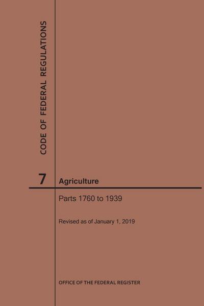 Code of Federal Regulations Title 7, Agriculture, Parts 1760-1939, 2019