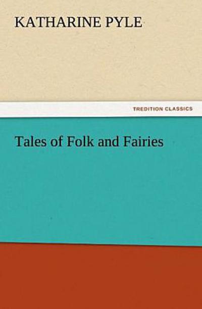 Tales of Folk and Fairies