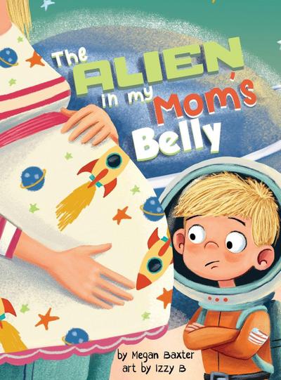 The Alien in My Mom’s Belly