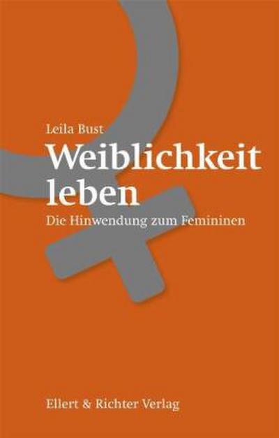 Weiblichkeit leben