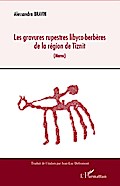 Les gravures rupestres libyco-berbères de la région de Tiznit (Maroc)