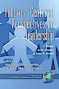 Follower-Centered Perspectives on Leadership
