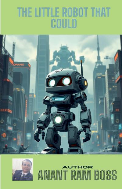 Boss, A: Little Robot That Could