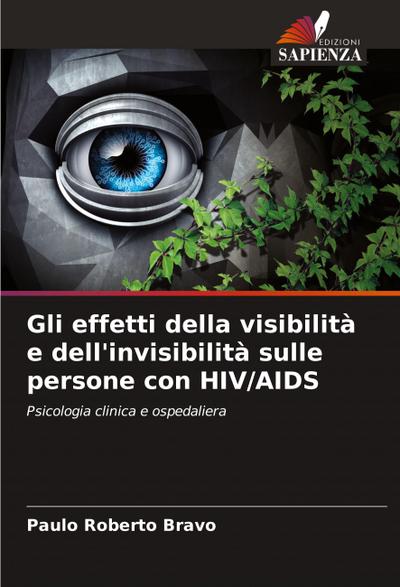 Gli effetti della visibilità e dell’invisibilità sulle persone con HIV/AIDS