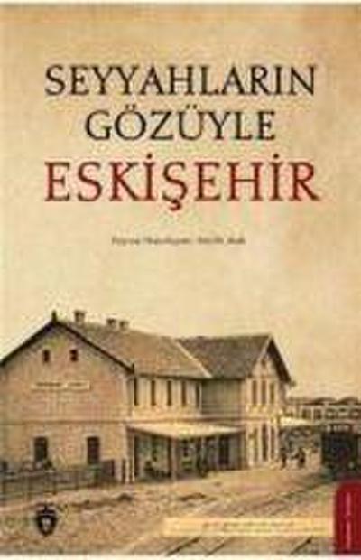 Seyyahlarin Gözüyle Eskisehir