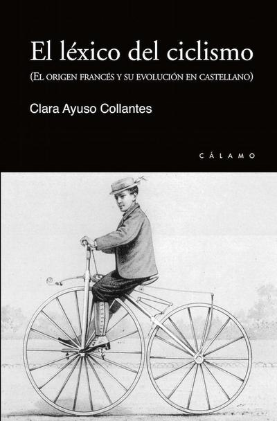 Ayuso Collantes, C: Léxico del ciclismo : el origen francés
