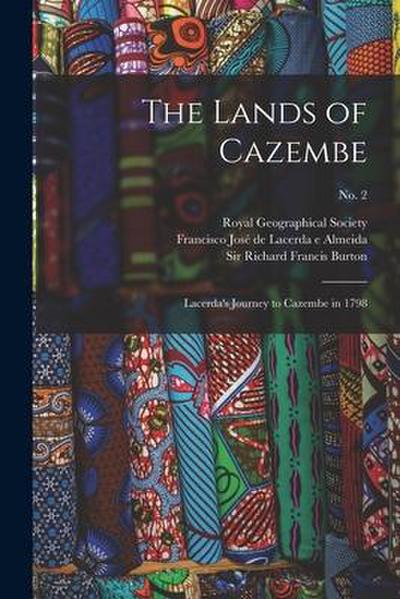 The Lands of Cazembe: Lacerda’s Journey to Cazembe in 1798; no. 2