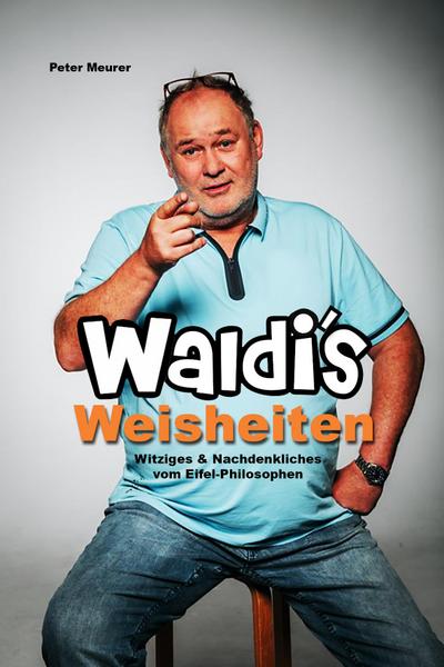 Waldis Weisheiten