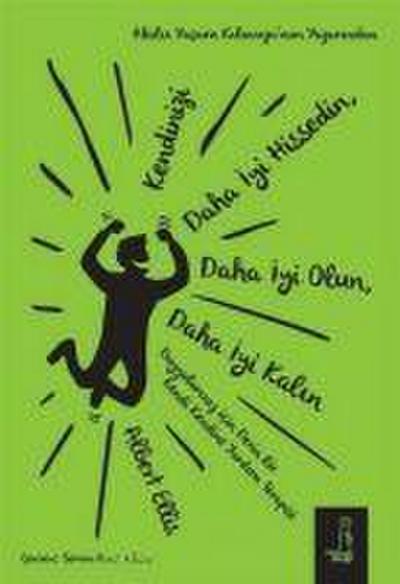 Kendinizi Daha Iyi Hissedin Daha Iyi Olun Daha Iyi Kalin