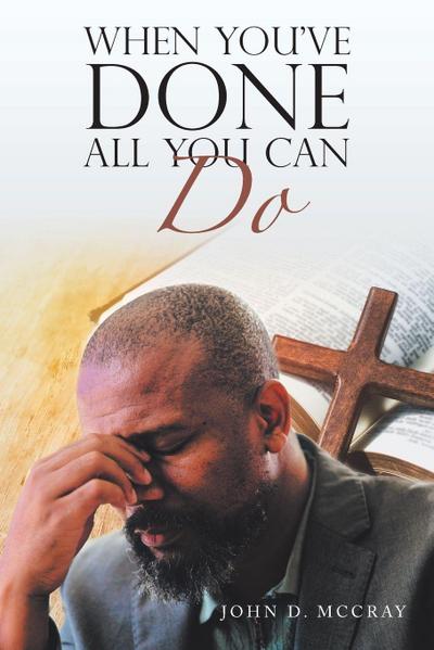 When You’ve Done All You Can Do