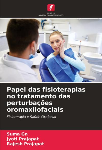 Papel das fisioterapias no tratamento das perturbações oromaxilofaciais