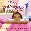 I’m Mixed!