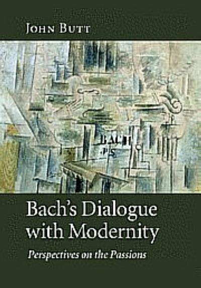 Bach’s Dialogue with Modernity