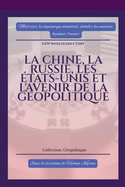 La Chine, la Russie, les États-Unis et l’avenir de la géopolitique