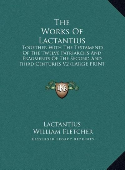 The Works Of Lactantius